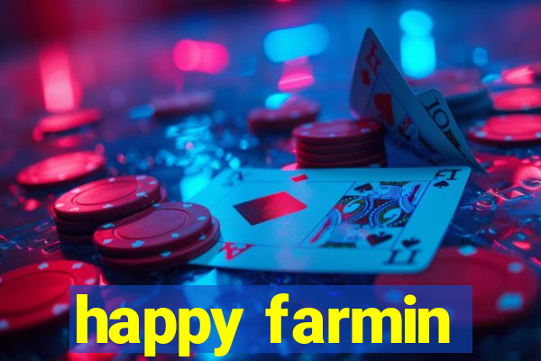 happy farmin