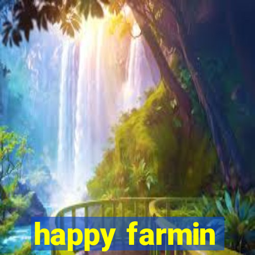 happy farmin