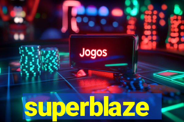 superblaze