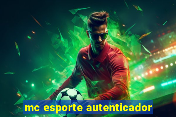 mc esporte autenticador