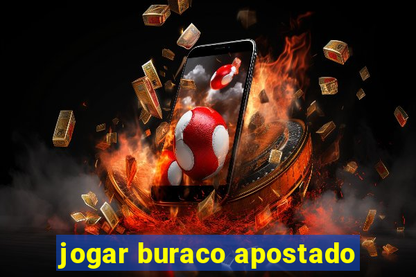 jogar buraco apostado