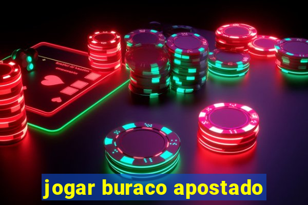 jogar buraco apostado