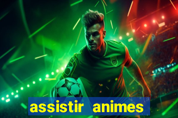 assistir animes online nz