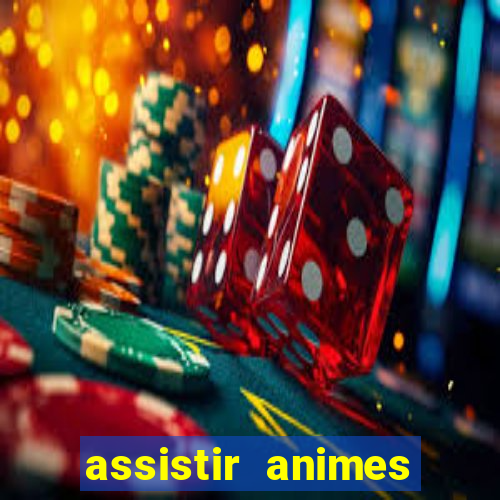 assistir animes online nz