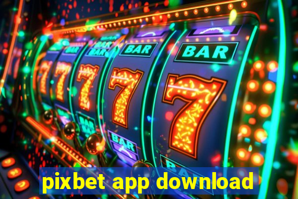 pixbet app download