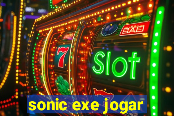 sonic exe jogar