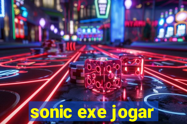 sonic exe jogar