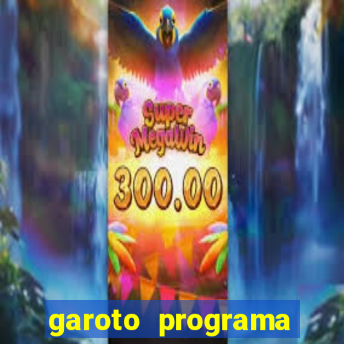 garoto programa zona leste