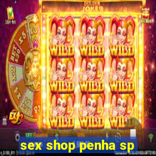 sex shop penha sp