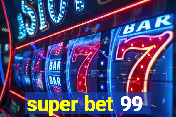 super bet 99