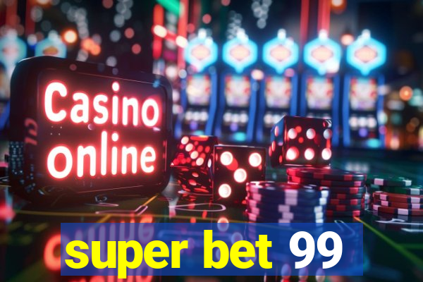 super bet 99