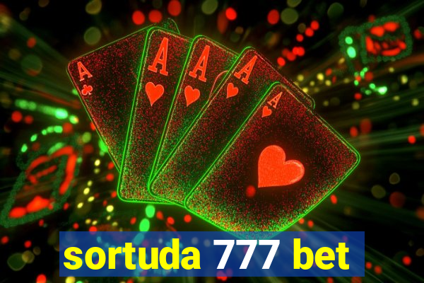 sortuda 777 bet