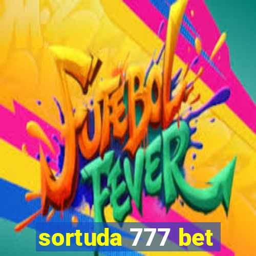 sortuda 777 bet