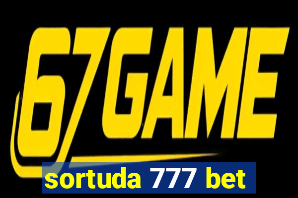 sortuda 777 bet