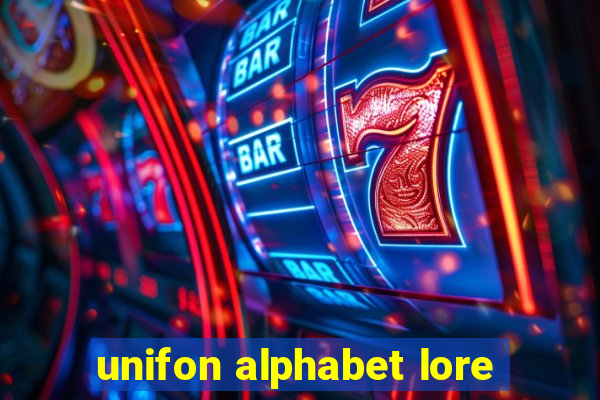 unifon alphabet lore