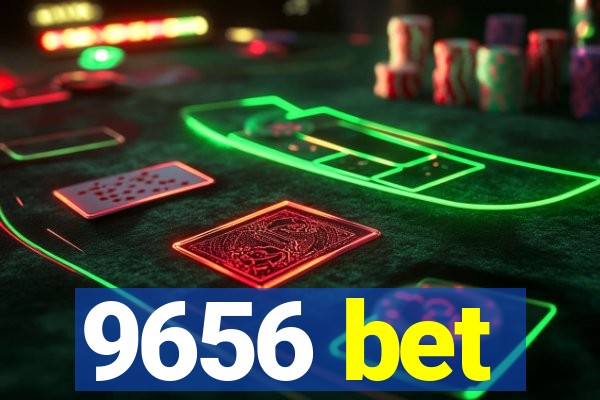 9656 bet