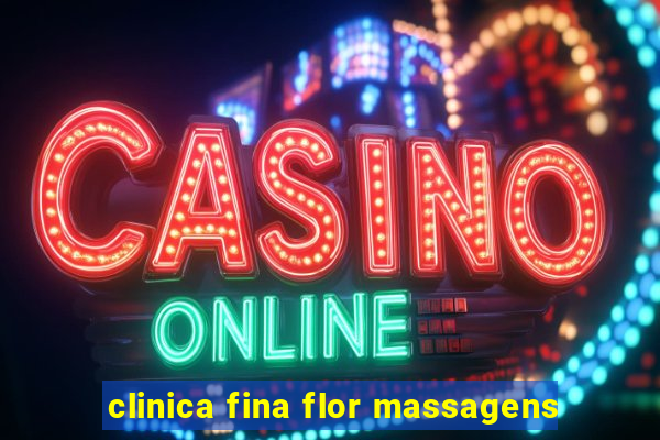 clinica fina flor massagens