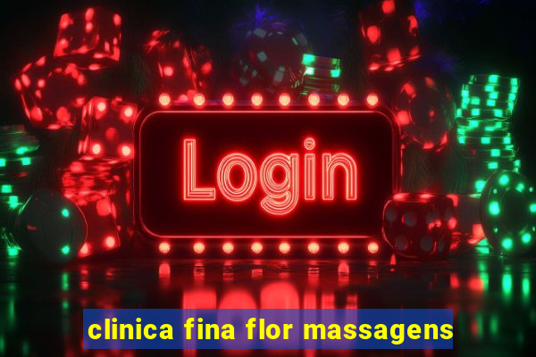 clinica fina flor massagens