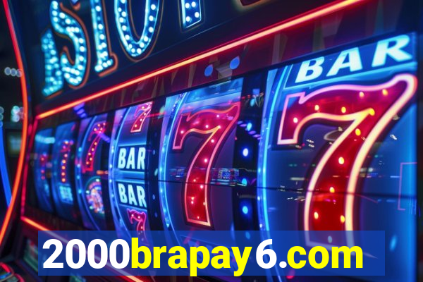 2000brapay6.com