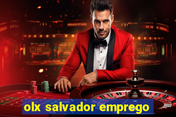 olx salvador emprego