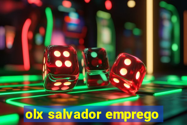 olx salvador emprego