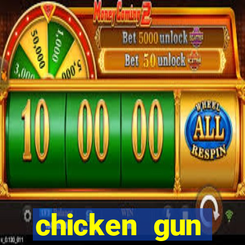 chicken gun dinheiro infinito