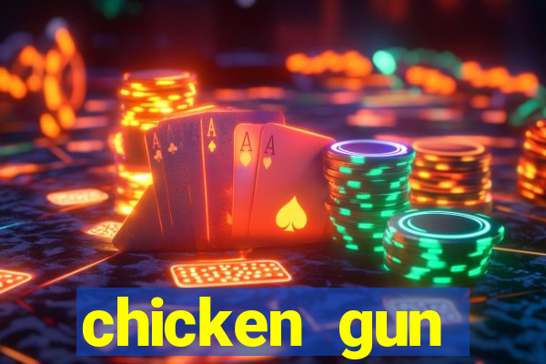 chicken gun dinheiro infinito