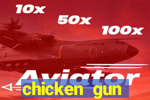 chicken gun dinheiro infinito