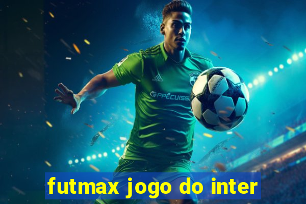 futmax jogo do inter