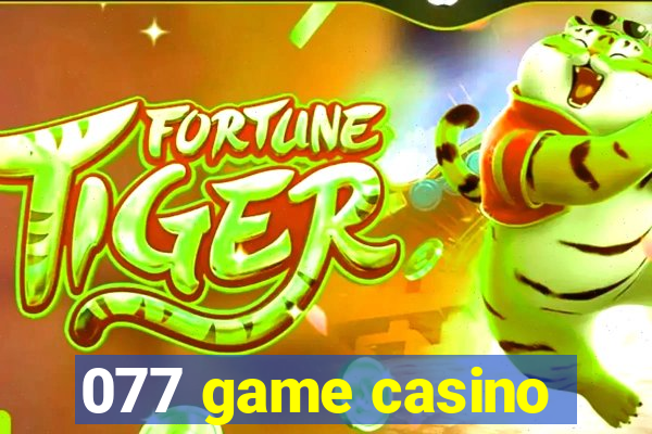 077 game casino