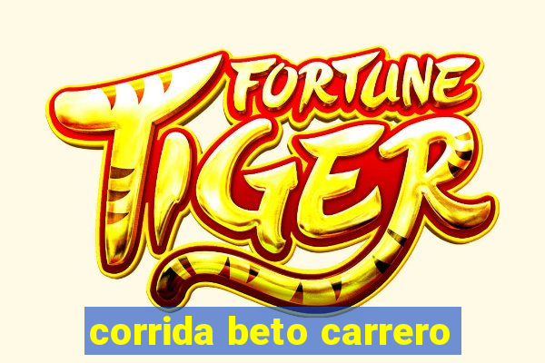 corrida beto carrero