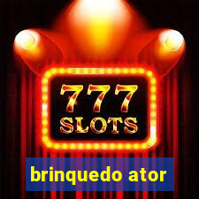 brinquedo ator