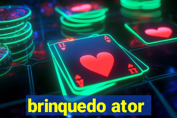 brinquedo ator