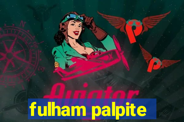 fulham palpite