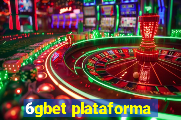 6gbet plataforma