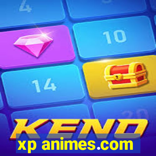 xp animes.com