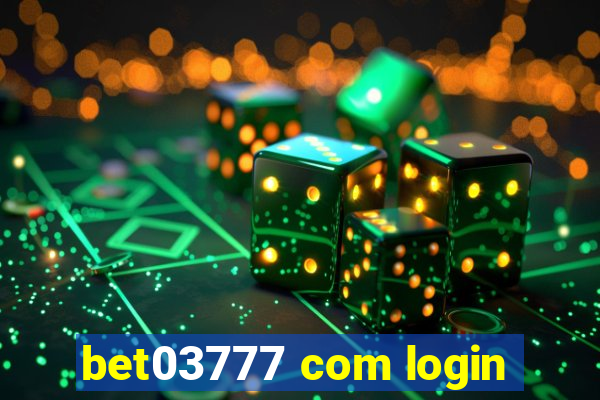 bet03777 com login