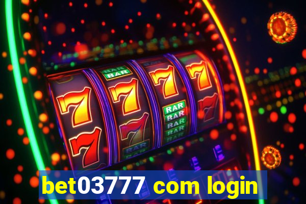 bet03777 com login