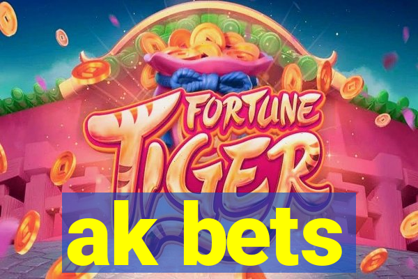 ak bets