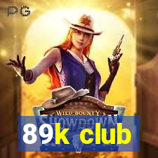 89k club