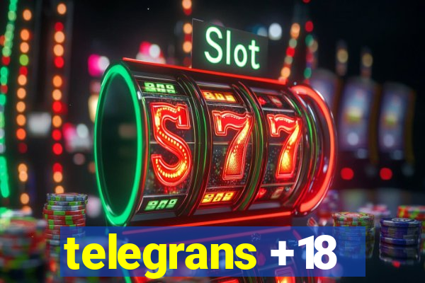 telegrans +18