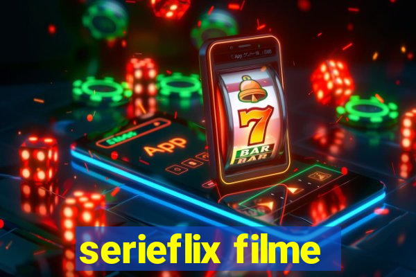 serieflix filme