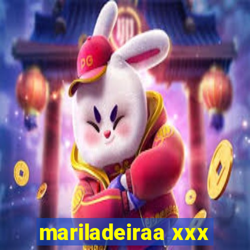 mariladeiraa xxx