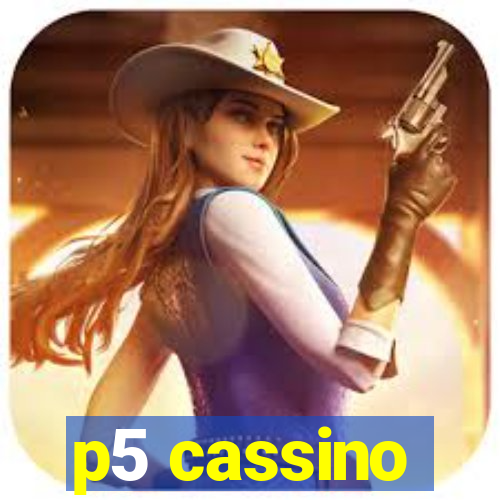 p5 cassino