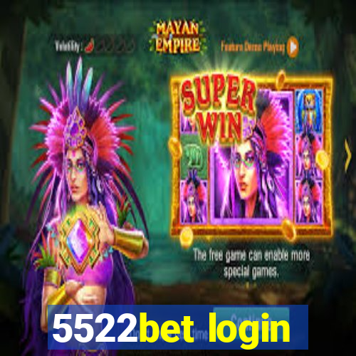 5522bet login