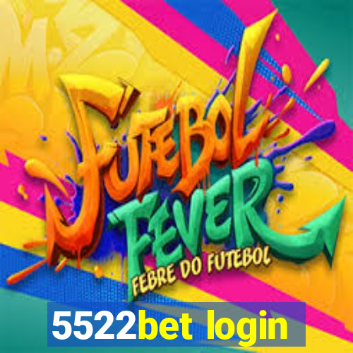 5522bet login