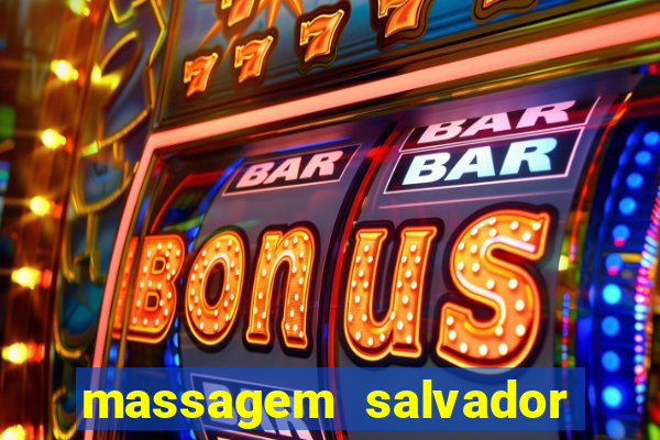 massagem salvador de bahia