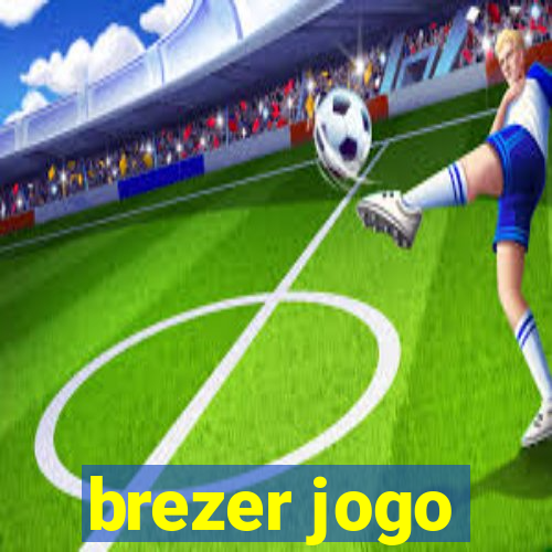 brezer jogo