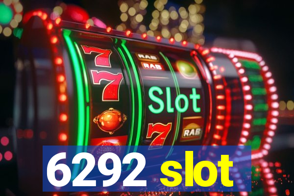 6292 slot