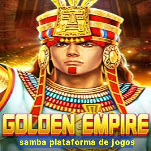 samba plataforma de jogos